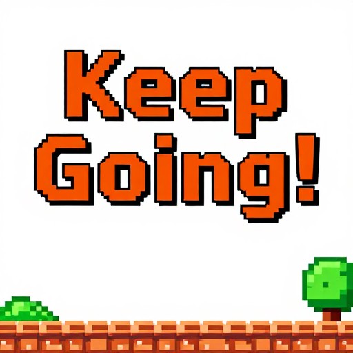 KEEP GOING - Retro Pixel
